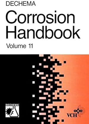 Immagine del venditore per Dechema Corrosion Handbook: Corrosive Agents and Their Interaction with Materials / Chlorine Dioxide, Seawater (The Dechema Corrosion Handbook) venduto da Modernes Antiquariat an der Kyll