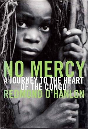 Image du vendeur pour No Mercy. A Journey to the Heart of the Congo mis en vente par Adelaide Booksellers