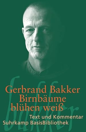 Birnbäume blühen weiß (Suhrkamp BasisBibliothek)