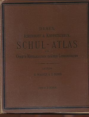 Schul-Atlas für die Ober- und Mittelklassen höherer Lehranstalten. 104 Haupt- und 64 Nebenkarten.