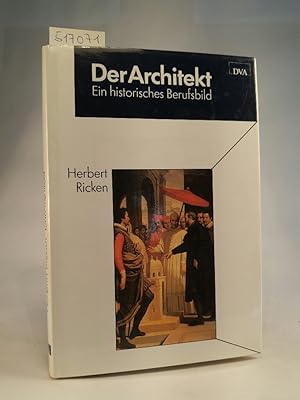 Seller image for Der Architekt. Ein historisches Berufsbild Ein historisches Berufsbild for sale by ANTIQUARIAT Franke BRUDDENBOOKS