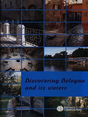Bild des Verkufers fr Discovering Bologna and its waters zum Verkauf von Librodifaccia