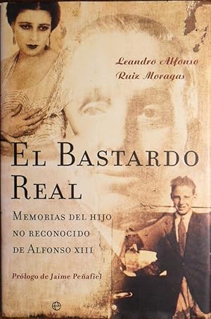 Imagen del vendedor de EL BASTARDO REAL Memorias Del Hijo No Reconocido De Alfonso XIII a la venta por La Bodega Literaria