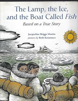 Bild des Verkufers fr The Lamp, the Ice, and the Boat Called Fish zum Verkauf von AcornBooksNH