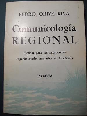 Imagen del vendedor de Comunicologa regional. Modelo para las autonomas experimentado tres aos en Cantabria. a la venta por Carmen Alonso Libros