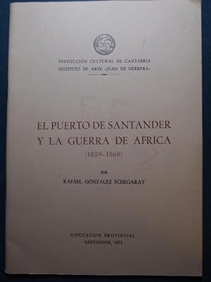 Seller image for El Puerto de Santander y la Guerra de Africa (1859-1860). Discurso de ingreso de ls Consejeros de Nmero. for sale by Carmen Alonso Libros