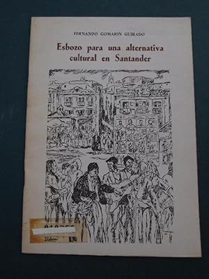 Imagen del vendedor de Esbozo para una alternativa cultural en Santander. a la venta por Carmen Alonso Libros