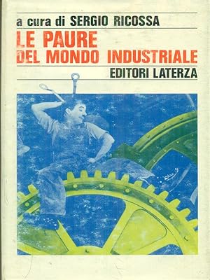 Bild des Verkufers fr Le paure del mondo industriale zum Verkauf von Librodifaccia