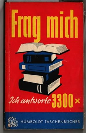 Frag mich - ich antworte : Das Buch der 3300 Fragen. Liselotte Benisch / Humboldt-Taschenbücher ;...