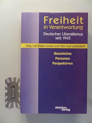 Immagine del venditore per Freiheit in Verantwortung - Deutscher Liberalismus seit 1945. Geschichte, Personen, Perspektiven. venduto da Druckwaren Antiquariat