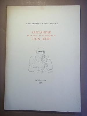 Imagen del vendedor de SANTANDER EN LA VIDA Y EN EL RECUERDO DE LEN FELIPE. a la venta por Carmen Alonso Libros