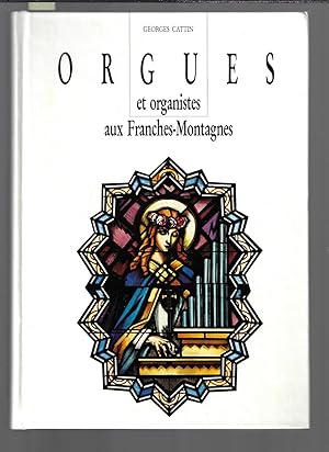 Orgues et organistes aux Franches-Montagnes