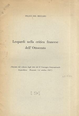 Seller image for Leopardi nella critica francese dell'Ottocento. (Estratto dal volume degli Atti del II Cnvegno Internazionale leopardiano - Recanti, 1-4 ottobre 1967). for sale by Libreria Oreste Gozzini snc