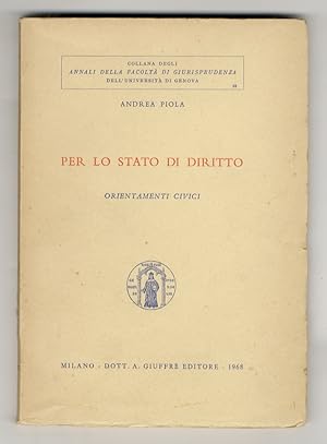 Bild des Verkufers fr Per lo Stato di Diritto. Orientamenti civici. zum Verkauf von Libreria Oreste Gozzini snc