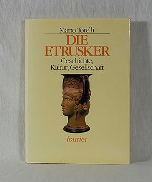 Imagen del vendedor de Die Etrusker: Geschichte, Kultur, Gesellschaft. a la venta por Versandantiquariat Waffel-Schrder