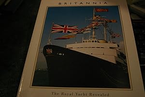 Seller image for Britannia: The Royal Yacht Revealed for sale by SGOIS