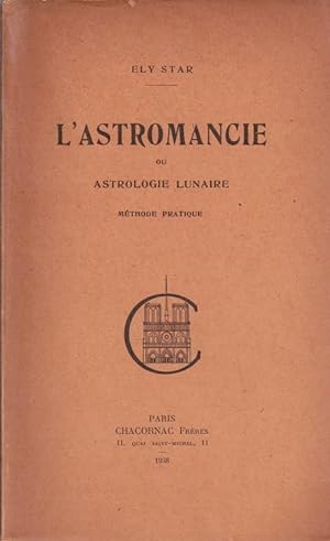 Seller image for L'Astromancie ou Astrologie lunaire for sale by LE GRAND CHENE