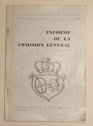 Cuatricentenario de Caracas: Informe de la Comision General (1963-1964).