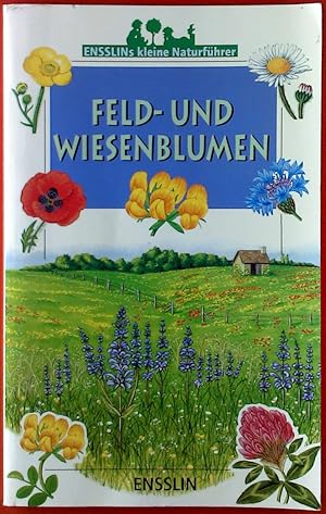 Seller image for Feld- und Wiesenblumen. ENSSLINs kleine Naturfhrer for sale by biblion2