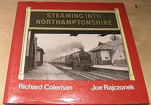 Imagen del vendedor de Steaming Into Northamptonshire a la venta por powellbooks Somerset UK.