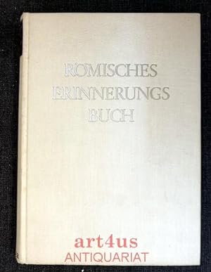 Bild des Verkufers fr Rmisches Erinnerungsbuch. Bildteil: Charlotte Bergengruen zum Verkauf von art4us - Antiquariat