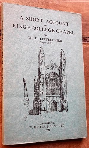 A Short Account Of King's College Chapel [SIGNED]