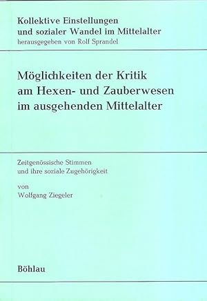 Möglichkeiten der Kritik am Hexen- und Zauberwesen im ausgehenden Mittelalter : zeitgenöss. Stimm...