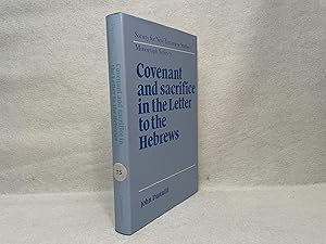 Imagen del vendedor de Covenant and Sacrifice in the Letter to the Hebrews a la venta por St Philip's Books, P.B.F.A., B.A.