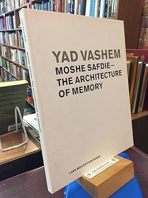 Yad Vashem: MOSHE SAFDIE-The Architecture of Memory
