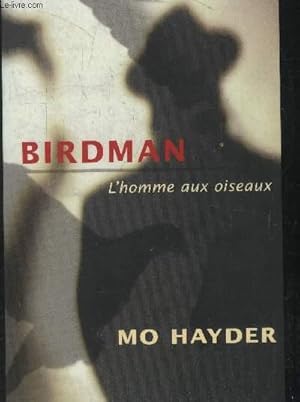 Bild des Verkufers fr Birdman : l'homme aux oiseaux zum Verkauf von Le-Livre