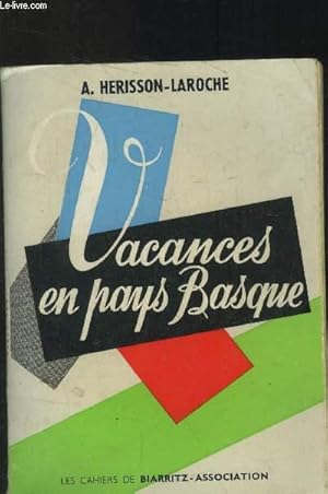 Seller image for Vacances en pays Basque (Les cahiers de Biarritz-Association) for sale by Le-Livre