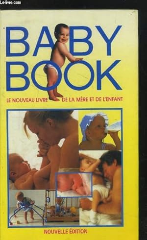 Image du vendeur pour Baby book - Le livre de la mre et de l'enfant mis en vente par Le-Livre