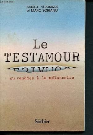 Seller image for Le testamour ou remdes  la mlancolie for sale by Le-Livre