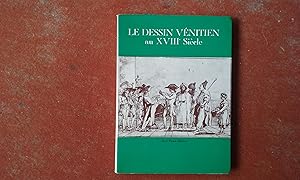 Le dessin vénitien au XVIIIe siècle. Exposition organisée au bénéfice du Comité Français pour la ...