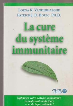 Seller image for La cure du systme immunitaire. Optimisez votre systme immunitaire en seulement trente jours et de faon naturelle ! for sale by Livres Norrois