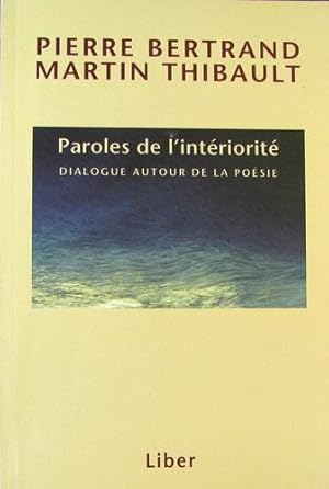 Bild des Verkufers fr Paroles de L'intriorit : Dialogue Autour de la Posie zum Verkauf von Livres Norrois