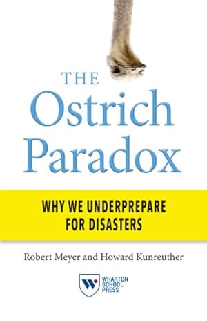 Immagine del venditore per Ostrich Paradox : Why We Underprepare for Disasters venduto da GreatBookPrices