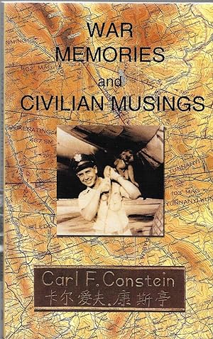 War Memories and Civilian Musings (Inscribed By Author)