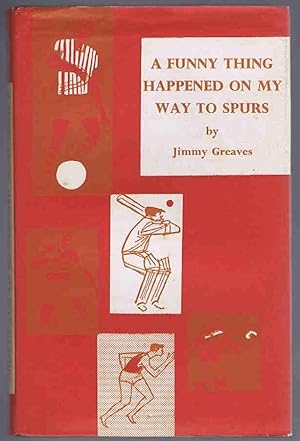 Seller image for A Funny Thing Happened on My Way to Spurs for sale by Lazy Letters Books