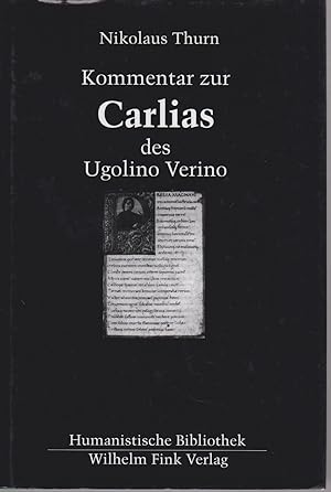 Immagine del venditore per Kommentar zur "Carlias" des Ugolino Verino. Humanistische Bibliothek / Reihe 2 / Texte ; Bd. 33 venduto da Fundus-Online GbR Borkert Schwarz Zerfa