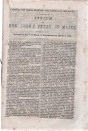 "POSTING THE BOOKS BETWEEN THE NORTH AND THE SOUTH": Speech of Hon. John J. Perry, of Maine. Deli...