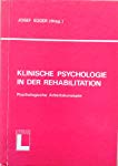 Imagen del vendedor de Klinische Psychologie in der Rehabilitation : psychologische Arbeitskonzepte / hrsg. von Josef Egger Psychologische Arbeitskonzepte a la venta por Roland Antiquariat UG haftungsbeschrnkt