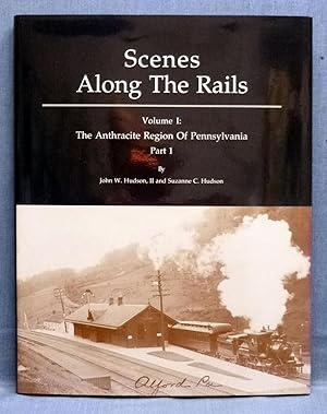 Immagine del venditore per Scenes along the Rails, Vol. 1: the Anthracite Region of Pennsylvania, Part 1 venduto da Dennis McCarty Bookseller