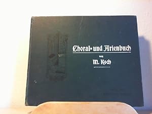 Choral- und Arienbuch für Klavier oder Harmonium nebst einem Anhang mit 50 Übungs- und Vortragsst...