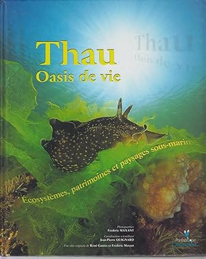 Bild des Verkufers fr Thau, oasis de vie - Ecosystmes, patrimoines et paysages sous-marins zum Verkauf von CANO