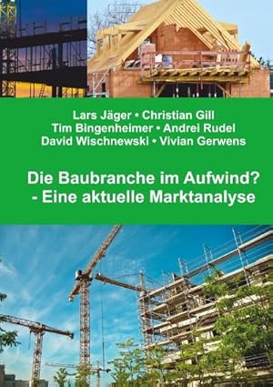 Imagen del vendedor de Die Baubranche im Aufwind? : Eine aktuelle Marktanalyse a la venta por AHA-BUCH