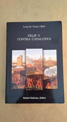 Immagine del venditore per FELIP V CONTRA CATALUNYA venduto da El Sue�o Escrito