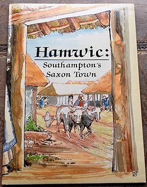 Imagen del vendedor de Hamwic: Southampton's Saxon Town a la venta por Dodman Books