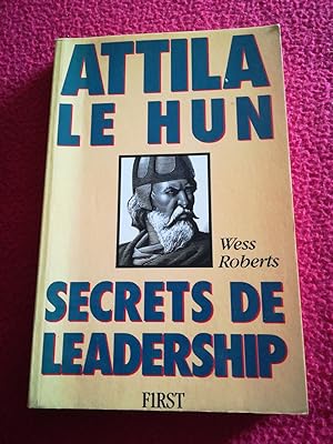 Seller image for ATTILA LE HUN - SECRETS DE LEADERSHIP for sale by LE BOUQUINISTE