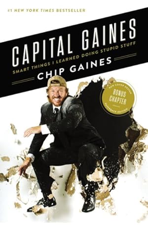 Seller image for Capital Gaines : Smart Things I Learned Doing Stupid Stuff for sale by GreatBookPrices